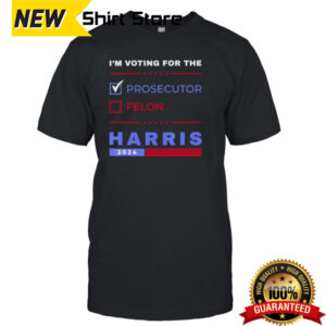 Kamala Harris 2024 I’m Voting For The Prosecutor Vote Blue T-Shirt
