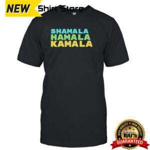 Kamala Harris Shamala Hamala Kamala T Shirt