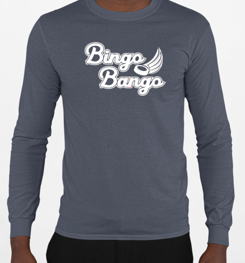 Bingo bango T-Shirt Long Sleeved T-shirt 