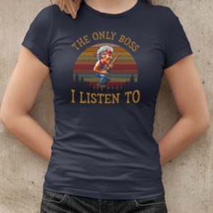 Bruce Springsteen The Only Boss I Listen To Vintage T-Shirt Classic Women's T-shirt