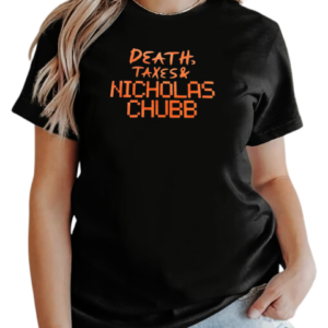 Death Taxes and Nicholas Chubb T-Shirt Classic Women's T-shirt