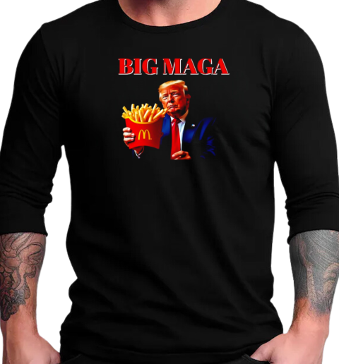 Donald Trump Mcdonald's Big Maga fries T-Shirt Long Sleeved T-shirt 