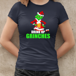 Drink Up Grinches T-Shirt Classic Women's T-shirt