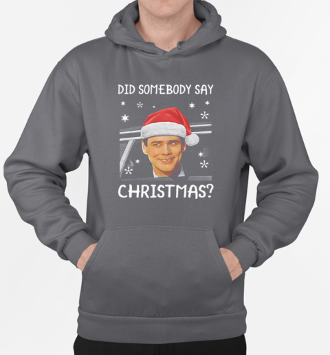 Dumb And Dumber Did Somebody Say Christmas T-Shirt Unisex Hoodie