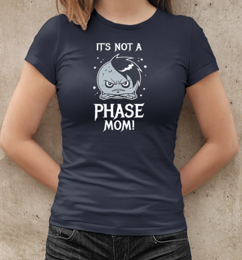 Emo Moon It's Not A Phase Mom T-Shirt Classic Women's T-shirt