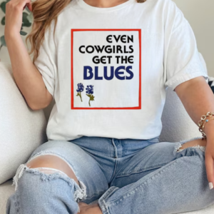 Even cowgirls get the blues vintage T-Shirt Classic Women's T-shirt