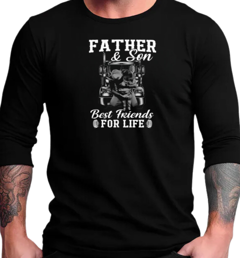 Father And Son Best Friends For Life Trucker T-Shirt Long Sleeved T-shirt 