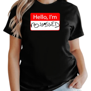 Hello I'm possessed T-Shirt Classic Women's T-shirt