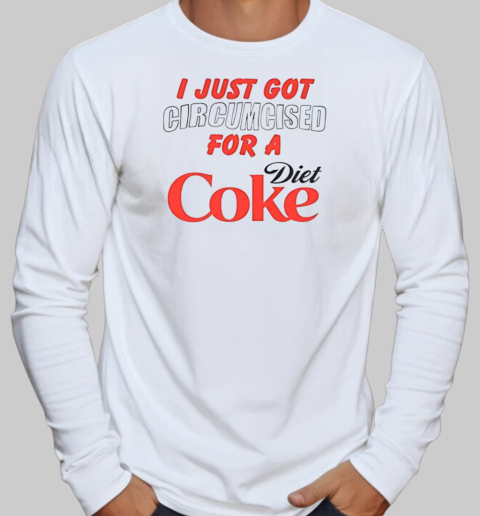 I just got for a Diet Coke T-Shirt Long Sleeved T-shirt 