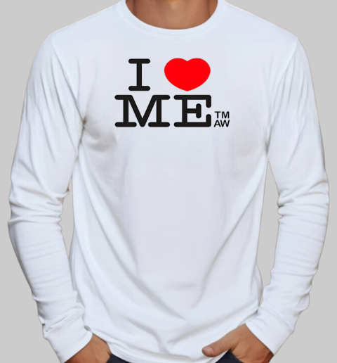 I love me TMAW T-Shirt Long Sleeved T-shirt 