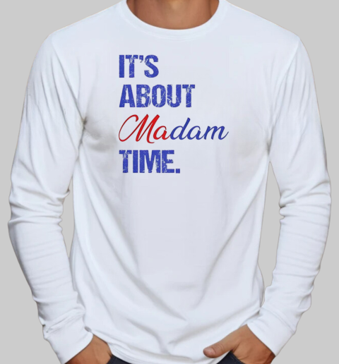 It's about madam time T-Shirt Long Sleeved T-shirt 