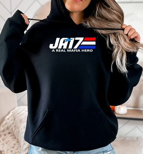 Ja17 a real mafia hero T-Shirt Unisex Hoodie