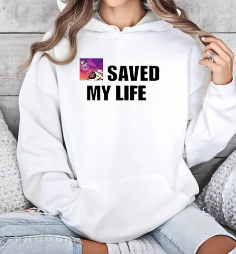 Kanye West saved my life T-Shirt Unisex Hoodie