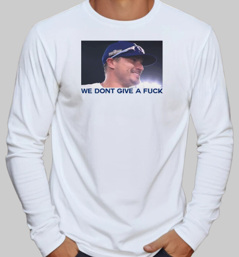 Kike Hernandez smile we don't give a fuck T-Shirt Long Sleeved T-shirt 