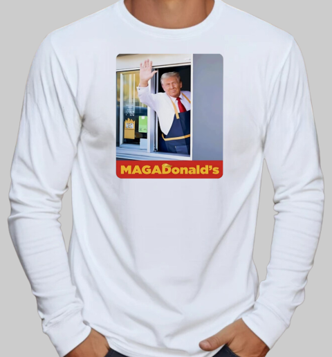 MAGA Donald's Trump Magadonald's T-Shirt Long Sleeved T-shirt 