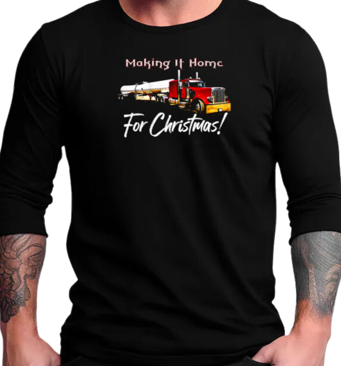 Making It Home For Chritmas Trucker T-Shirt Long Sleeved T-shirt 