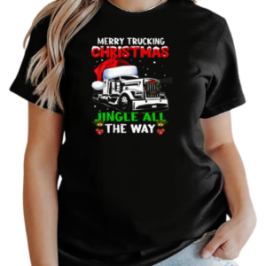 Merry Truckin Christmas Jingle All The Way T-Shirt Classic Women's T-shirt