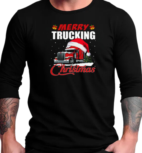 Merry Trucking Christmas Interesting Xmas Trucker T-Shirt Long Sleeved T-shirt 