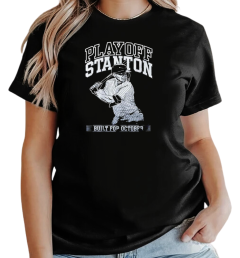 New York Yankees playoff stanton built for october T-Shirt Classic Women's T-shirt