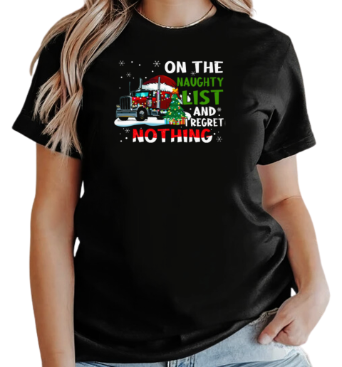 On The Naughty List I Regret Nothing Trucker T-Shirt Classic Women's T-shirt