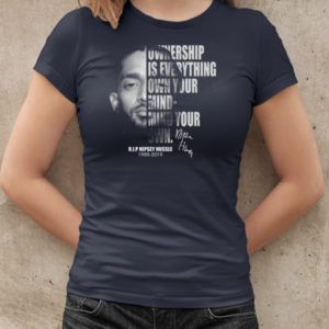 Ownership Is Everything Own Your Mind Mind Your Own Rip Nipsey Hussle T-Shirt Classic Women's T-shirt