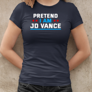 Pretend I'm JD Vance T-Shirt Classic Women's T-shirt