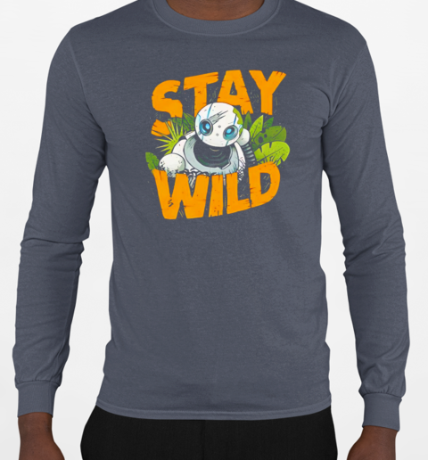 Roz The Wild Robot stay wild T-Shirt Long Sleeved T-shirt 