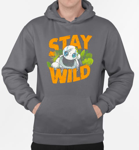 Roz The Wild Robot stay wild T-Shirt Unisex Hoodie