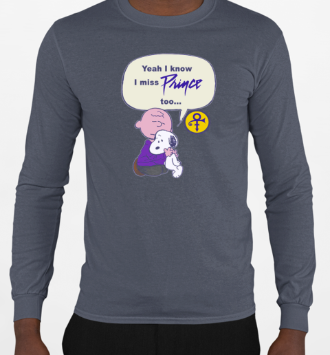 Snoopy – Yeah I Know I Miss Prince Too T-Shirt Long Sleeved T-shirt 