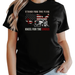 Stand For The Flag Kneel For The Cross Trucker T-Shirt Classic Women's T-shirt