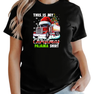 This Is My Christmas Pajama Funny Christmas Trucker T-Shirt Classic Women's T-shirt