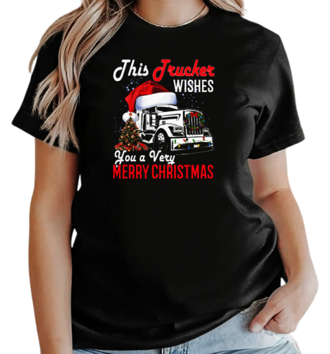 This Trucker Wishes You A Very Merry Christmas T-Shirt Classic Women's T-shirt