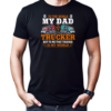 To The World My Dad Is Just A Trucker But To Me That Trucker Is My World Trucker T-Shirt Classic Men's T-shirt