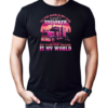 To The World My Son Is Just A Trucker To Me That Trucker Is My World T-Shirt Classic Men's T-shirt