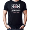 Trucker Mom Most People Never Meet Their Heroes I Raised Mine Trucker T-Shirt Classic Men's T-shirt