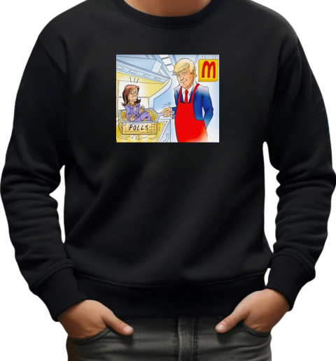 Trump McDonald's Harris Polls T-Shirt Unisex Sweatshirt