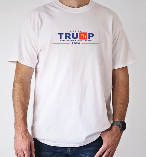 Trump McDonald's Make America Great Again T-Shirt