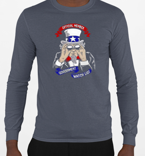 Uncle Sam Official member government watch list T-Shirt Long Sleeved T-shirt 