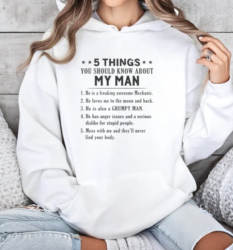 5 Things You Should Know About My Man He Is Freaking Awesome Mechanic He Loves Me To The Moon And Back  Unisex Hoodie