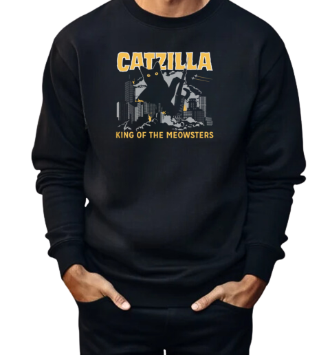 Catzilla King Of The Meowsters  Unisex Sweatshirt