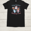 Cutesy Christmas Drinking Crew  Classic Men's T-shirt