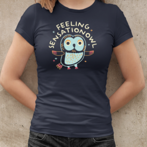 Feeling Sensationowl  Classic Women's T-shirt