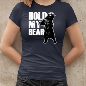 Hold My Bear  Classic Women's T-shirt