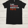 I Am Woman Watch Me Vote  Classic Men's T-shirt