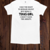 I Had The Right To Remain Silent But Being A Texas Girl I Didn't Have The Ability  Classic Men's T-shirt