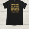 I Work Hard So My Pet  Classic Men's T-shirt