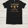 It's Dangerous To Go Alone  Classic Men's T-shirt