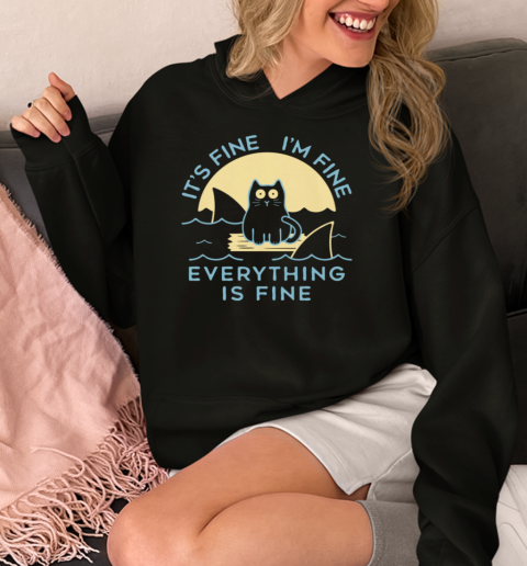 It's Fine I'm Fine Everything Is Fine  Unisex Hoodie