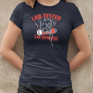 Lab Tested Lab Approved  Classic Women's T-shirt