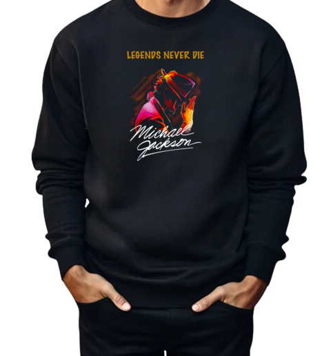 Legends Never Die Michael Jackson  Unisex Sweatshirt